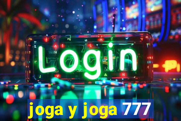 joga y joga 777